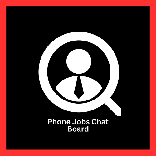 Phone Jobs Chat Board